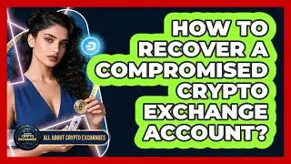 How To Recover A Compromised Crypto Exchange Account?