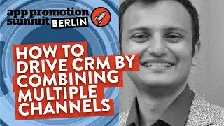 How to drive CRM by combining multiple channels - Saket Toshniwal