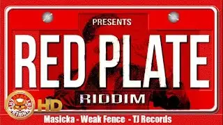 Masicka - Weak Fence (Raw) [Red Plate Riddim] September 2016