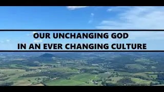 Unchanging God In An Ever-Changing World - Limitless God
