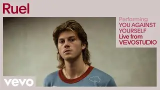 Ruel - YOU AGAINST YOURSELF (Live Performance) | Vevo
