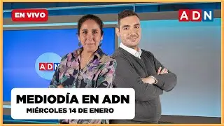 📺 🔴 MEDIOD&Iacute;A EN ADN (las noticias que marcan Chile), MI&Eacute;RCOLES 14 DE ENERO