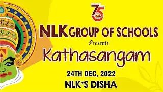 NLK Group of Schools presents 'KATHASANGAM' - Annual Function of NLK's DISHA