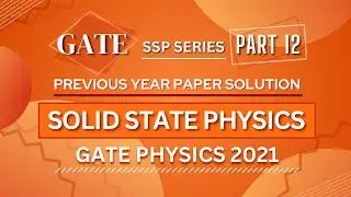 GATE PHYSICS 2021 Solved Paper | Solid State Physics | Previous Year Paper COMPLETE Solution