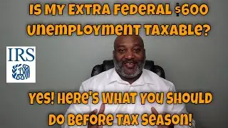 Is My $600 Federal Unemployment Taxable? Yes And Here Is What You Should Do Before Tax Season