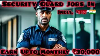 Security Guard Jobs In India, See Where 🤔 #shorts #viral
