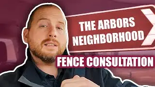 Fence Consultation Ride Along | New Construction: Arbor Ridge Fences - What to Look Out For!