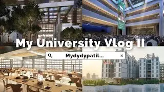 My University Vlog II |Dr.D.Y.Patil University | Navi Mumbai | #dypatil #campus #study #tour #vlog