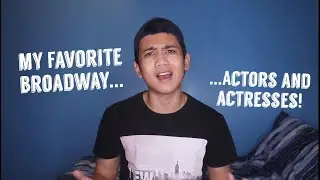 My Favorite Broadway Actors and Actresses