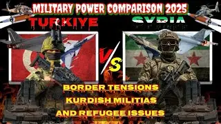 Turkiye vs Syria Military Power Comparison 2025 || Syria vs Turkiye military Power Comparison 2025