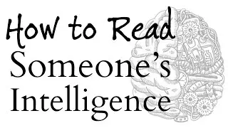 How to read someone&rsquo;s intelligence 