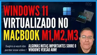 WINDOWS 11 VIRTUALIZADO NO MACBOOK M1,M2 ..M3 - RESOLVIDO!