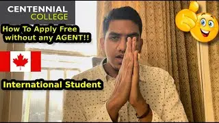 How to Apply to Centennial College Canada Direct from Website WITHOUT ANY AGENT and Free