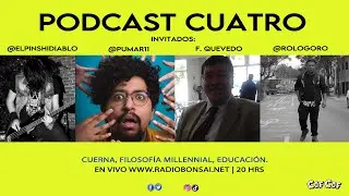 Podcast episodio CUATRO | Cuerna, filosof&iacute;a millennial y educaci&oacute;n FT F. Quevedo y M. Puga