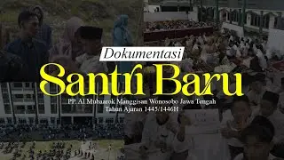 Selamat Datang dan Selamat Berjuang || Santri Baru PP. Al Mubaarok Manggisan Th. Ajaran 1445/1446 H