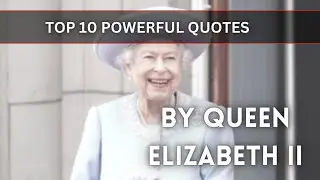 Top 10 most powerful quotes by Queen Elizabeth II |  The Queen of England #quotes #part19 #inspiring