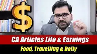 CA Articles Life & Earnings | Food, Travelling & Daily Allowances : Professional's Legacy
