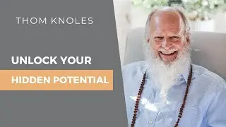 Unlocking Your Potential Using Vedic Meditation with Thom Knoles