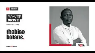 Public Comment Open Draft White Paper on Citizenship & Immigration| #POWERDrive with Thabiso Kotane