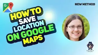 How to Save a Location on Google Maps | Quick and Easy Tutorial 2025 [New Method]