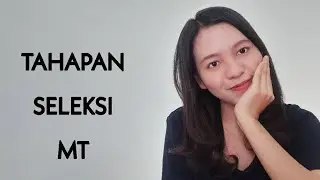 TAHAPAN SELEKSI MANAGEMENT TRAINEE (MT)