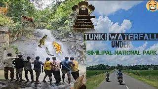 Tunki Waterfall Explore !! Similipal National Park !! Mayurbhanj .