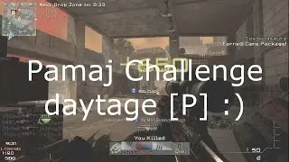 Pamaj Challenge Daytage![P] @Pamaj