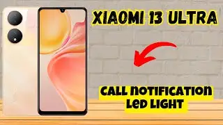 Call notification led light Xiaomi 13 Ultra || Enable call notifications || Set led light on call