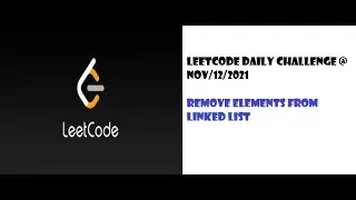 Remove Elements from Linked List | LeetCode Daily challenge @ Nov/12/2021 | Linked List |