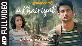 KHAIRIYAT FULL SONG - Chhichhore | The Vocal's Tribute ❤️ .