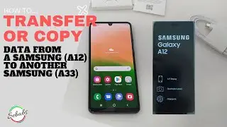 Galaxy A33 - Transfer Data or copy data from old samsung phone