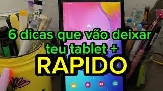 6 dicas pra deixar qualquer tablet muito mais r&aacute;pido em 2023!!