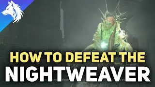 How To Defeat The Nightweaver Boss Fight Remnant 2