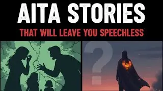 AITA Stories That Will Leave You Speechless- Toxic Families, Lost Love & Revenge 