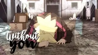 Without You ;  Borusumi amv