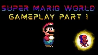 &ldquo;Super Mario World Part 1 &ndash; Classic Game, Unexpected Twist