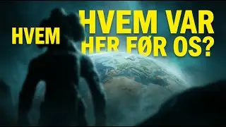 Vi er ikke de første? Hvem levede på Jorden før os | Videnskabelig mysterium