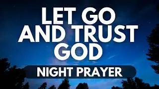 Surrender Your Fears to God | A Night Prayer for Comfort and Peace