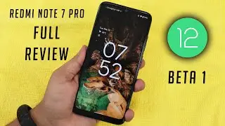Android 12 Port BETA 1 Review! On Redmi Note 7 Pro 🔥
