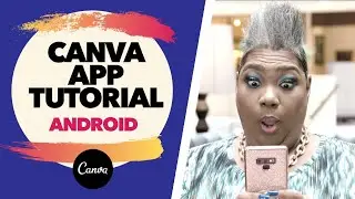 Canva Mobile App Tutorial 2020 (Android)