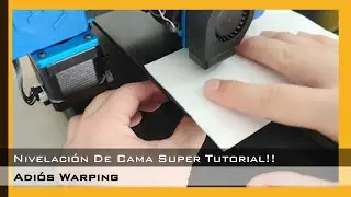 Impresión 3D: 💥💥💥¡¡Nivelación de Cama Perfecta!!💥💥💥
