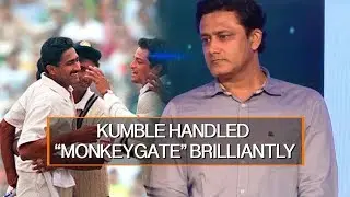 KUMBLE HANDLED &ldquo;MONKEYGATE&rdquo; BRILLIANTLY