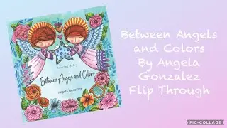 Between Angels and Colors by Angela Gonzalez Flip Through