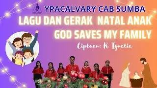 LAGU NATAL SEKOLAH MINGGU TERBARU: GOD SAVES MY FAMILY (SESUAI TEMA NATAL PGI/KWI 2025)