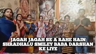 Jagah Jagah se Darshan karne Aaye shradhalu Hamare smiley Baba ke