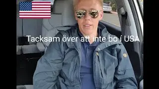Sverige &auml;r mitt hem - Tacksam &ouml;ver att inte bo &iacute; USA!