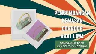 PENGEMBANGAN KEMASAN CORNDOG MENGGUNAKAN METODE KANSEI ENGINEERING