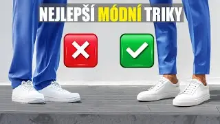 7 Nejlepších Módních Triků, které KAŽDÝ Muž musí znát!