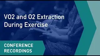 CSEP 2016 Symposium - VO2 and O2 Extraction during Exercise: Implications for Health and Performance