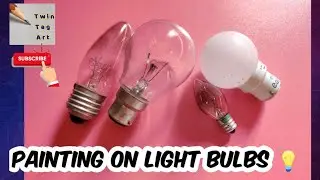 Painting on light bulbs|| 4 light Bulb painting ideas|| how to paint on light bulbs@twintag-art